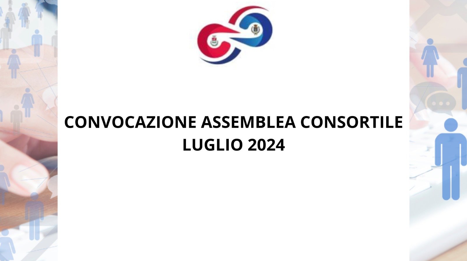 Martedì 30 Luglio, convocata l'assemblea Consortile